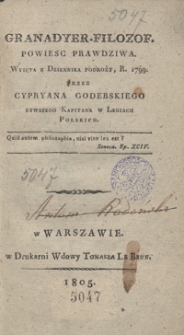 Granadyer-filozof : powiesc prawdziwa wyięta z dziennika podroży, r. 1799
