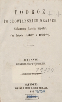 Podróż po słowiańskich krajach Aleksandra księcia Sapiehy, (w latach 1802-gim i 1803-cim)
