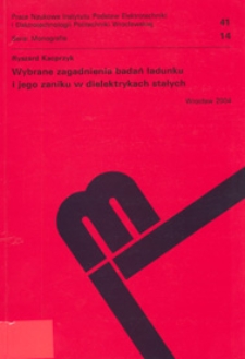 Wybrane zagadnienia badań ładunku i jego zaniku w dielektrykach stałych